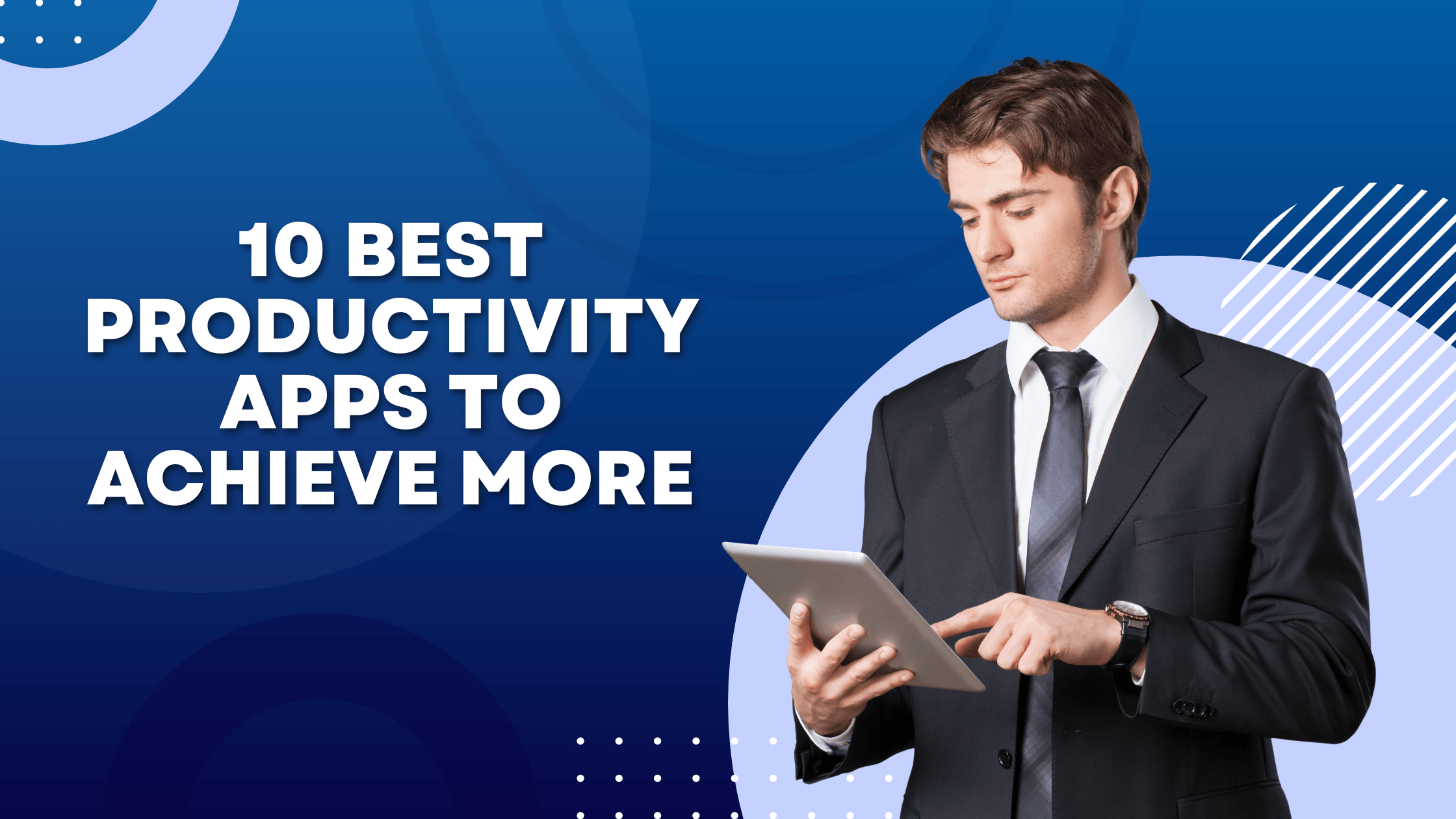10 BEST PRODUCTIVITY APPS